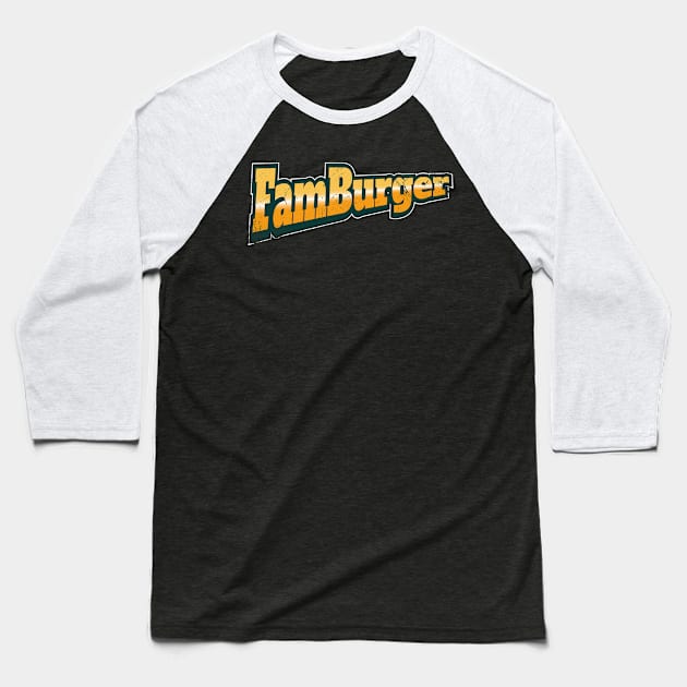 Fam Burger Baseball T-Shirt by bluerockproducts